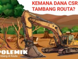 Mengulik Dana CSR Perusahaan Tambang di Routa