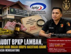 Audit BPKP Lamban, Nasib Kasus Dugaan Korupsi Nakertrans Konawe Masih Menggantung